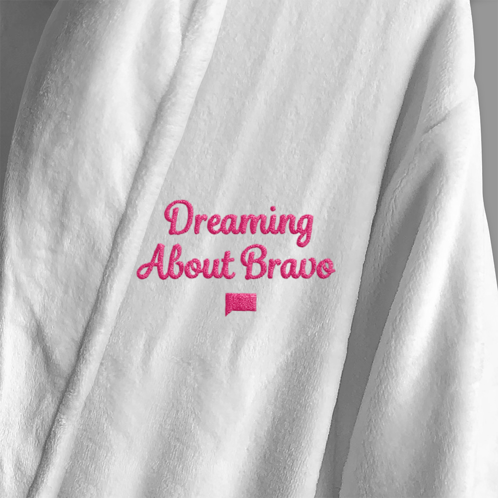 Bravo Dreaming About Bravo Robe