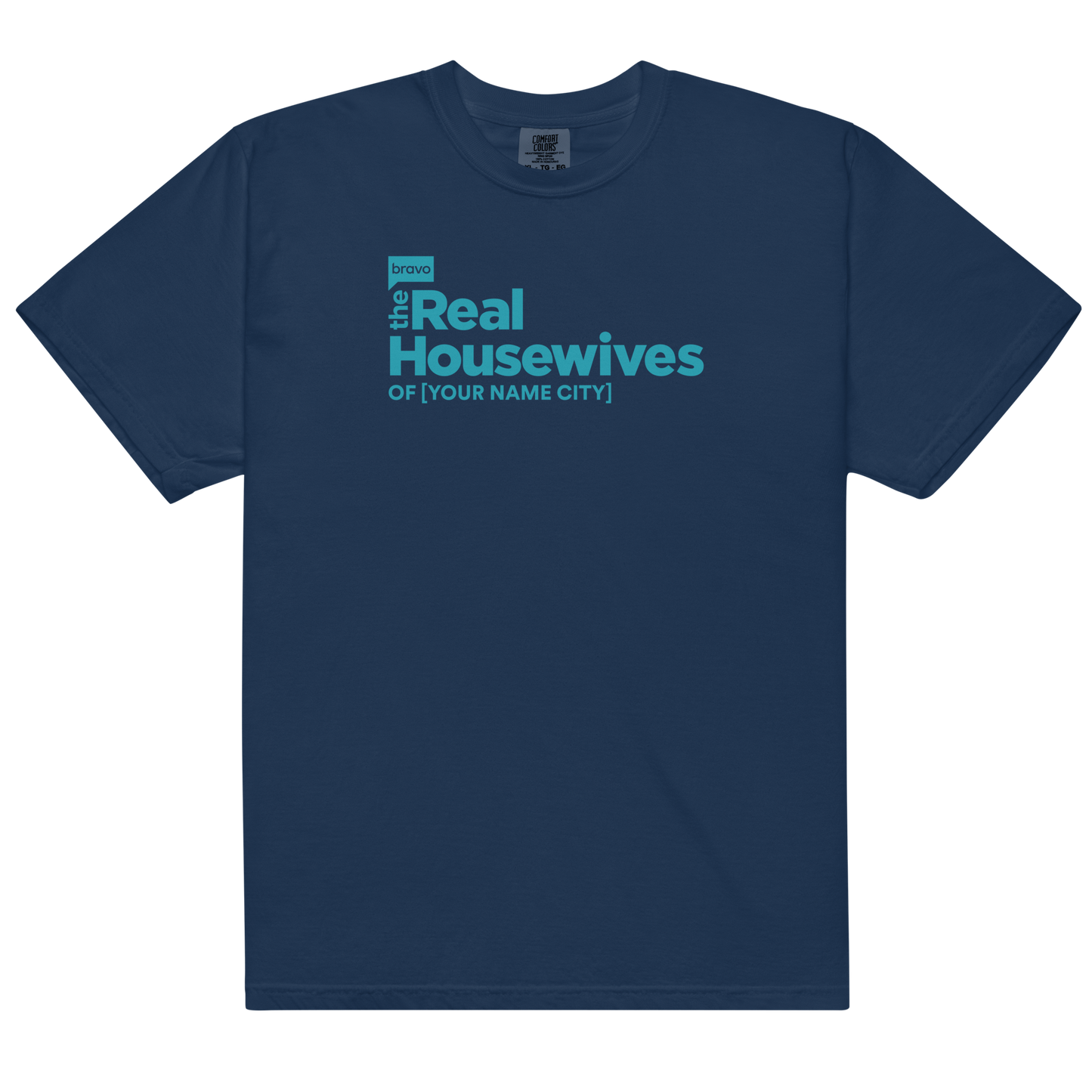 The Real Housewives Personalized Comfort Colors T-Shirt Navy