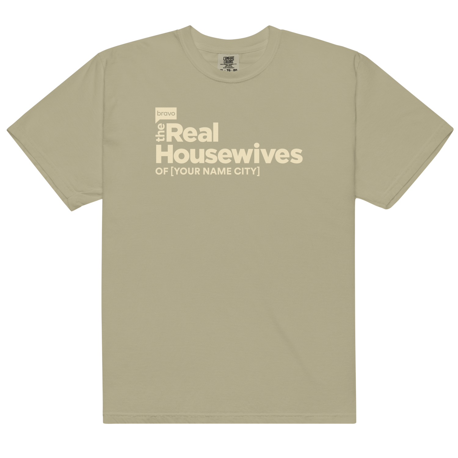 The Real Housewives Personalized Comfort Colors T-Shirt Khaki