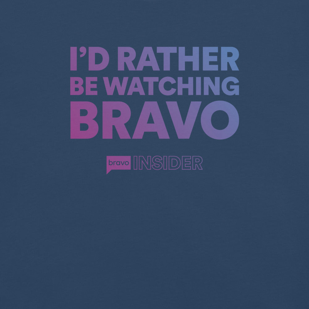 Bravo Insider I'd Rather Be Watching Bravo T-Shirt