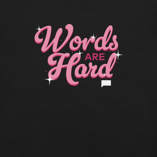 The Valley Words Are Hard T-Shirt