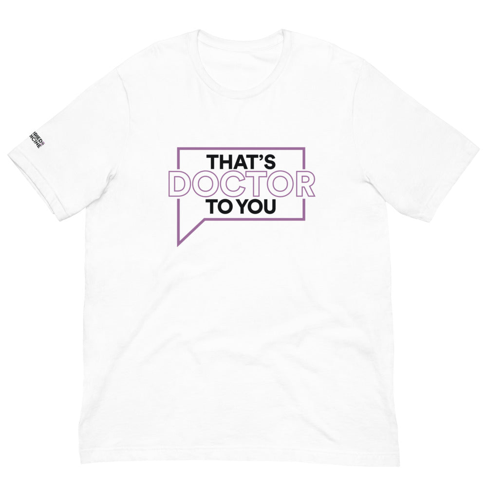 Married to Medicine That's Doctor To You T-Shirt White