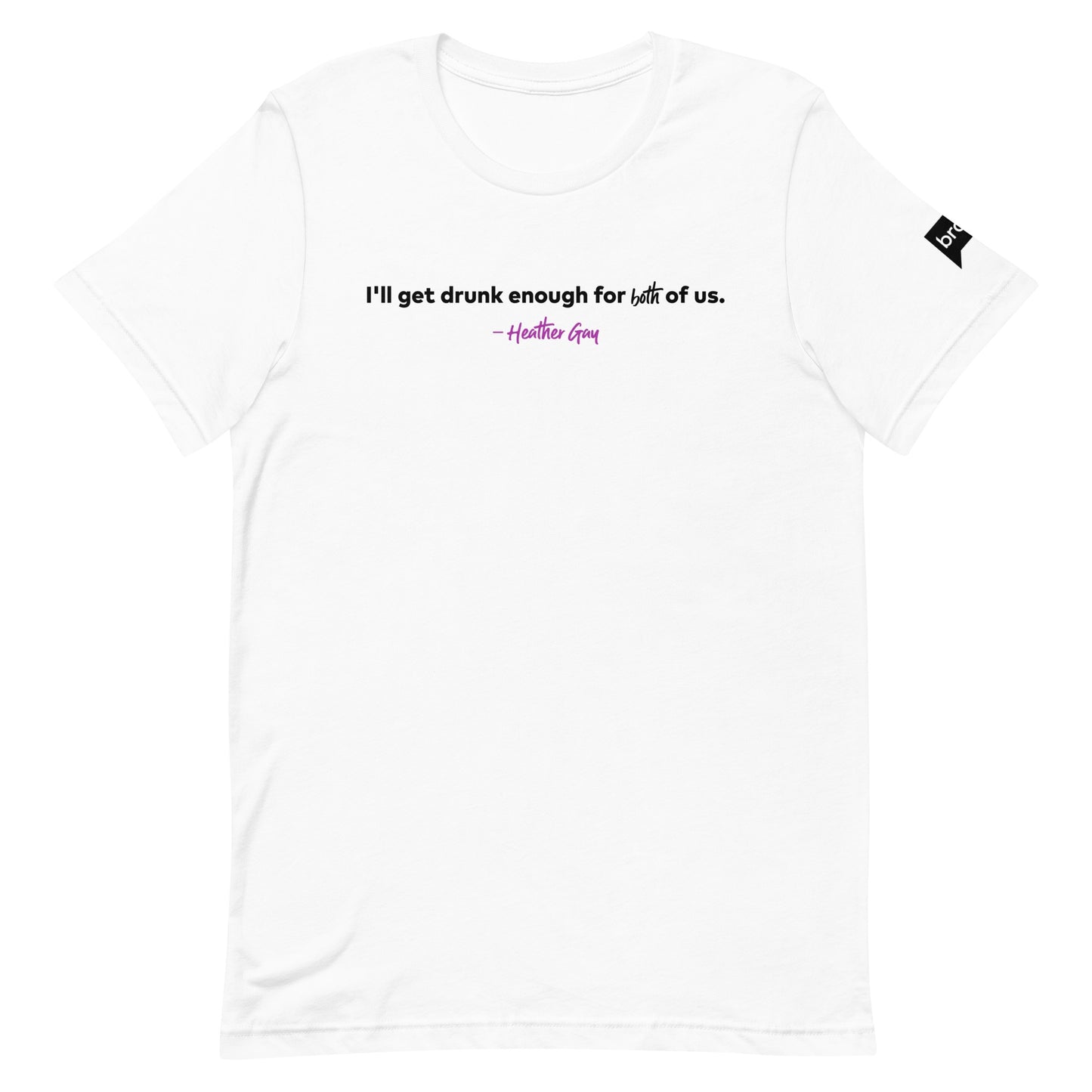 The Real Housewives of Salt Lake City I'll Get Drunk Enough Adult Short Sleeve T-Shirt