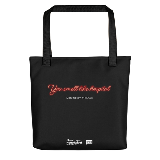 The Real Housewives Museum Collection You Smell Like Hospital Premium Tote Bag