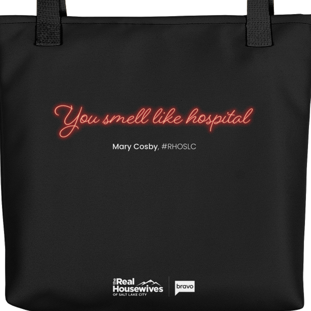 The Real Housewives Museum Collection You Smell Like Hospital Premium Tote Bag
