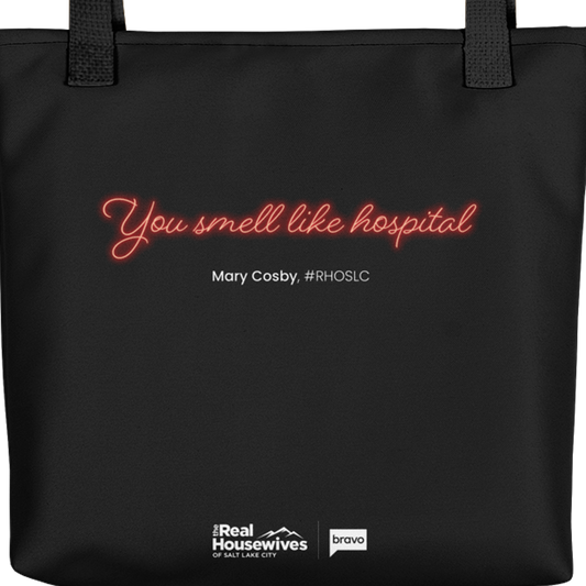 The Real Housewives Museum Collection You Smell Like Hospital Premium Tote Bag