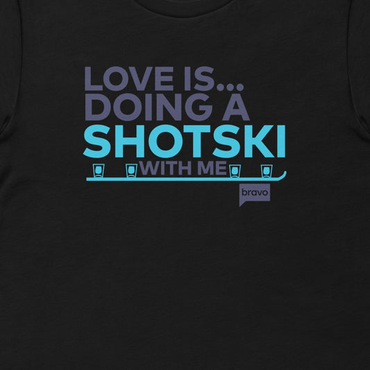 Watch What Happens Live with Andy Cohen Love Is.. Doing A Shotski With Me Adult Short Sleeve T-Shirt