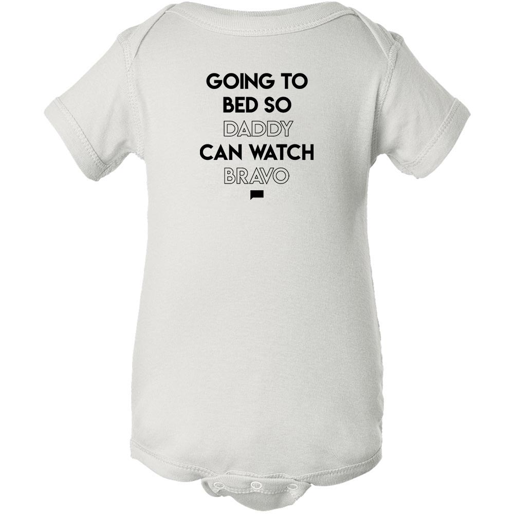 Going to Bed So Daddy Can Watch Bravo Infant One Piece