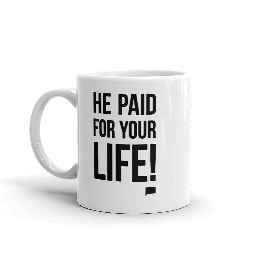 The Real Housewives He Paid For Your Life White Mug
