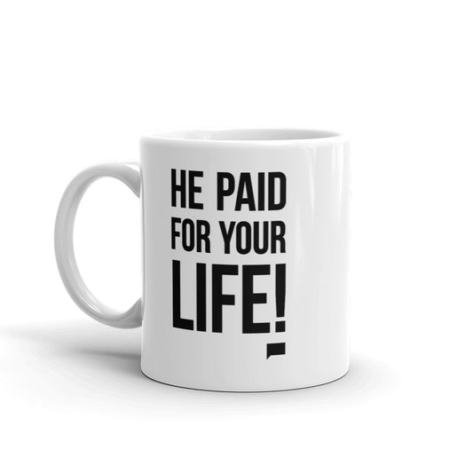 The Real Housewives He Paid For Your Life White Mug