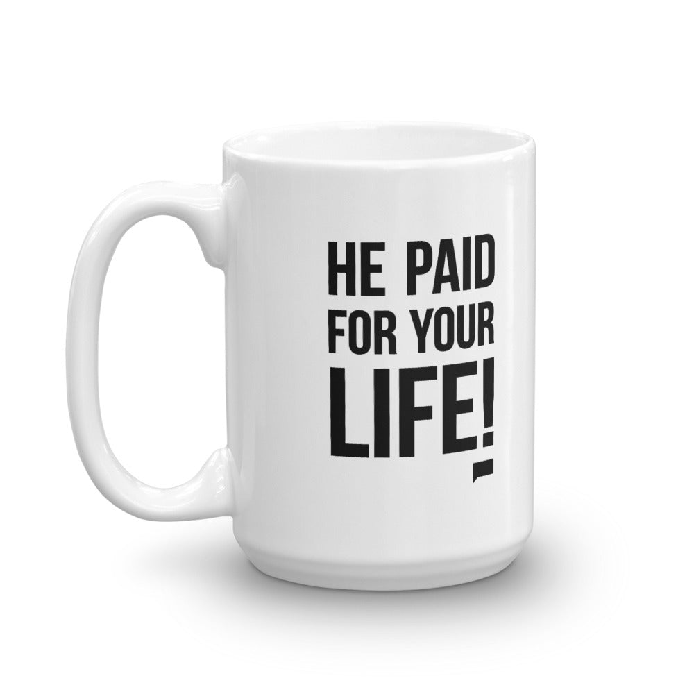 The Real Housewives He Paid For Your Life White Mug