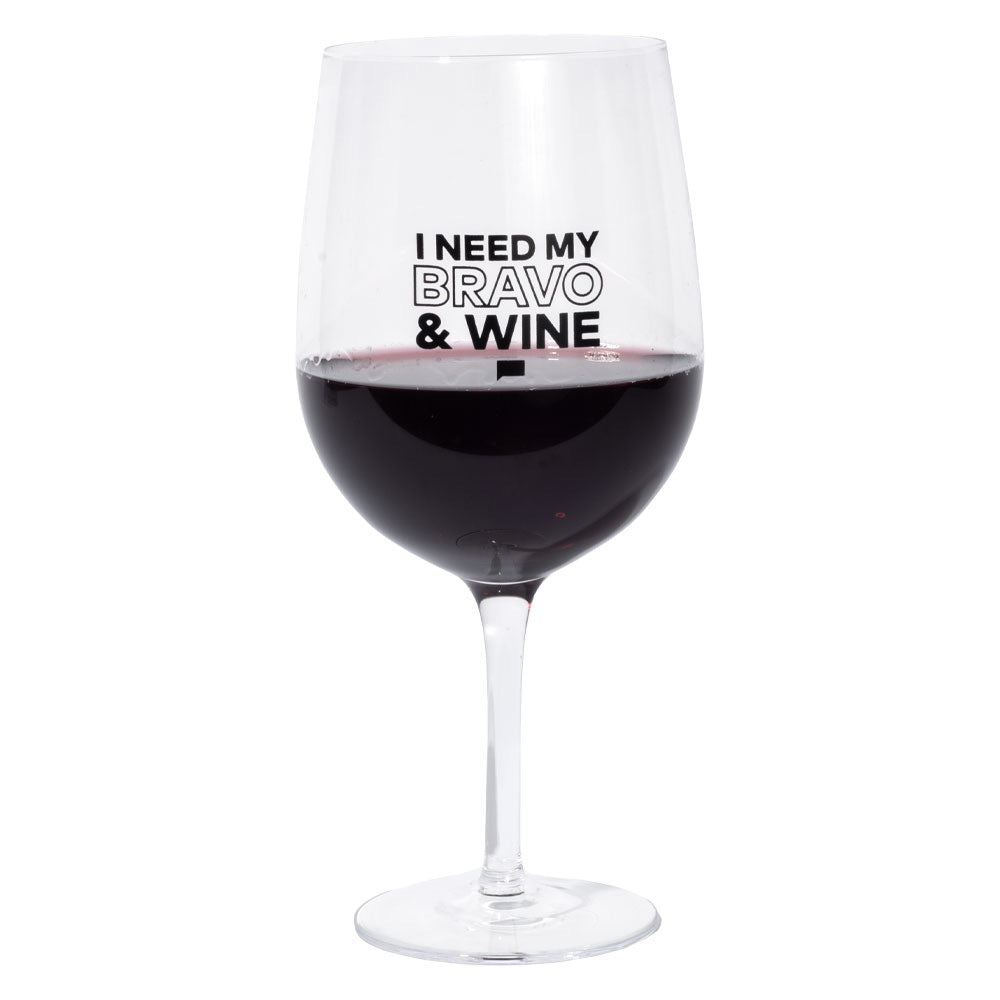 Bravo I Need My Bravo and Wine XL Wine Glass