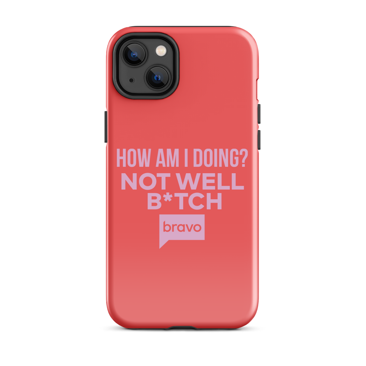 Bravo Gear Not Well B*tch Tough Case for iPhone