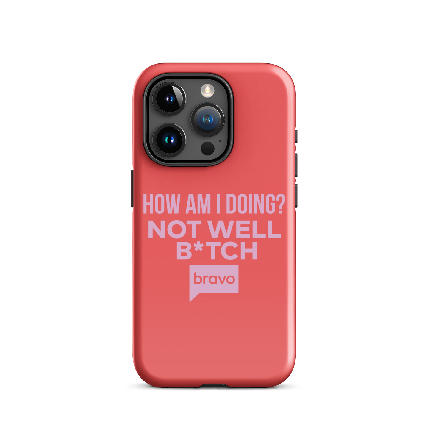 Bravo Gear Not Well B*tch Tough Case for iPhone