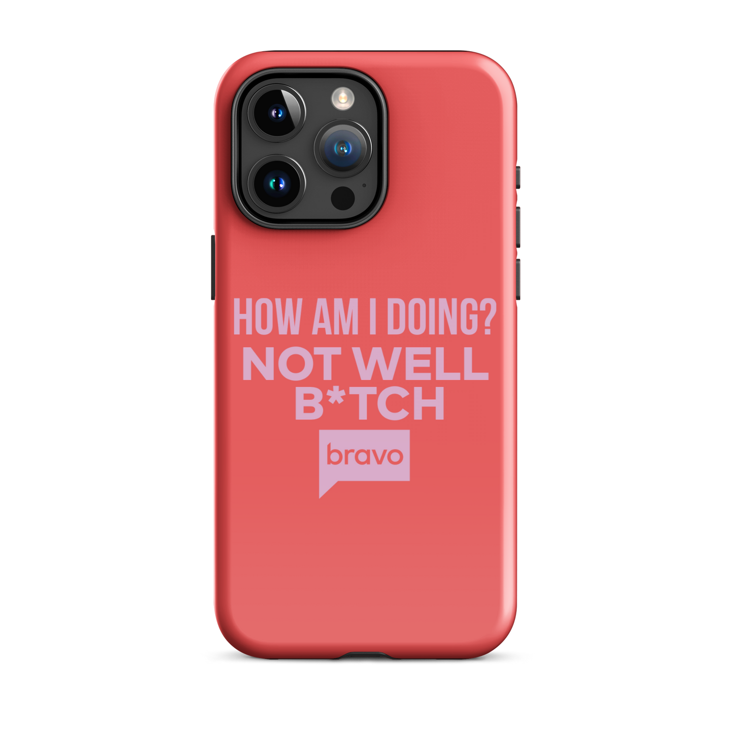 Bravo Gear Not Well B*tch Tough Case for iPhone