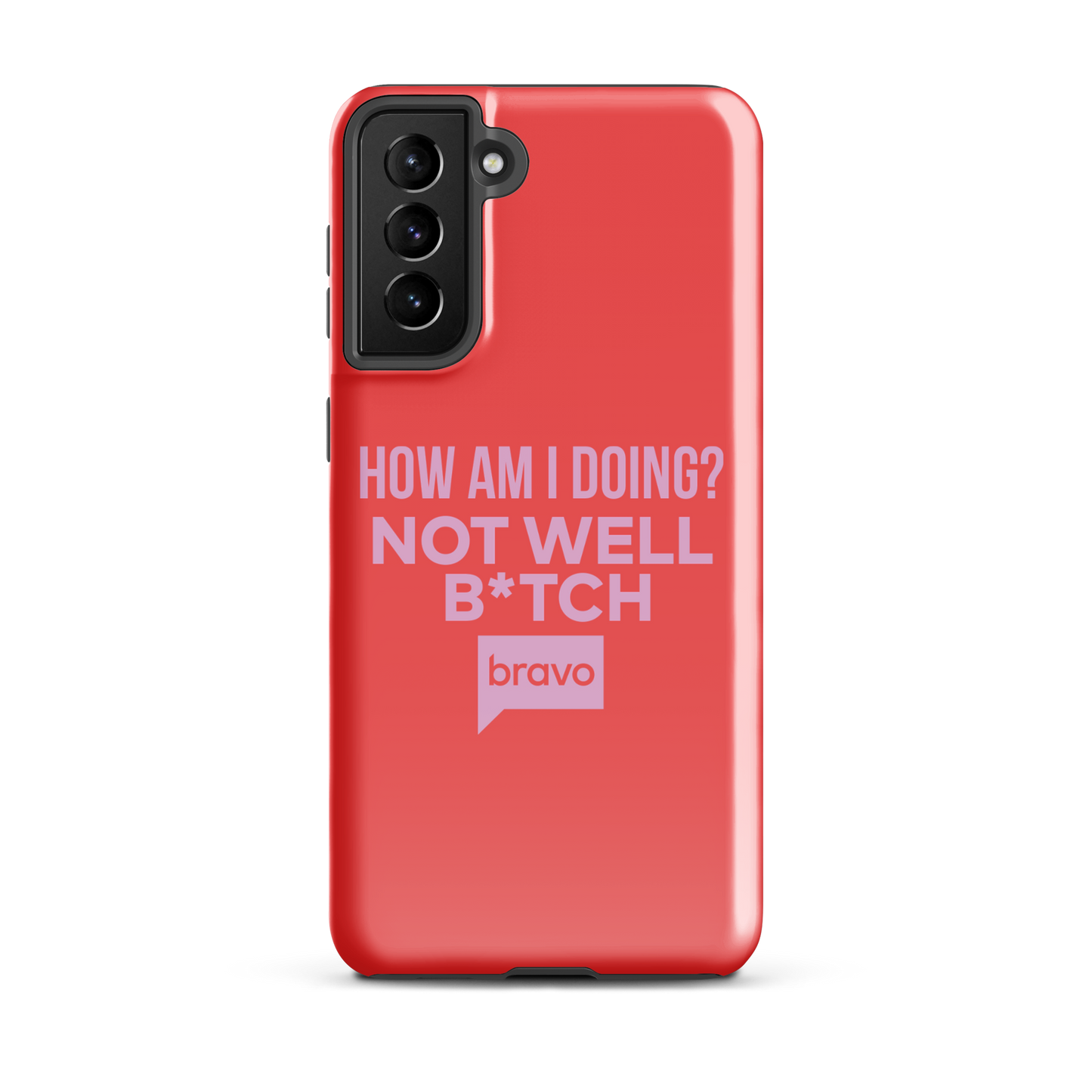 Bravo Gear Not Well B*tch Tough Phone Case - Samsung