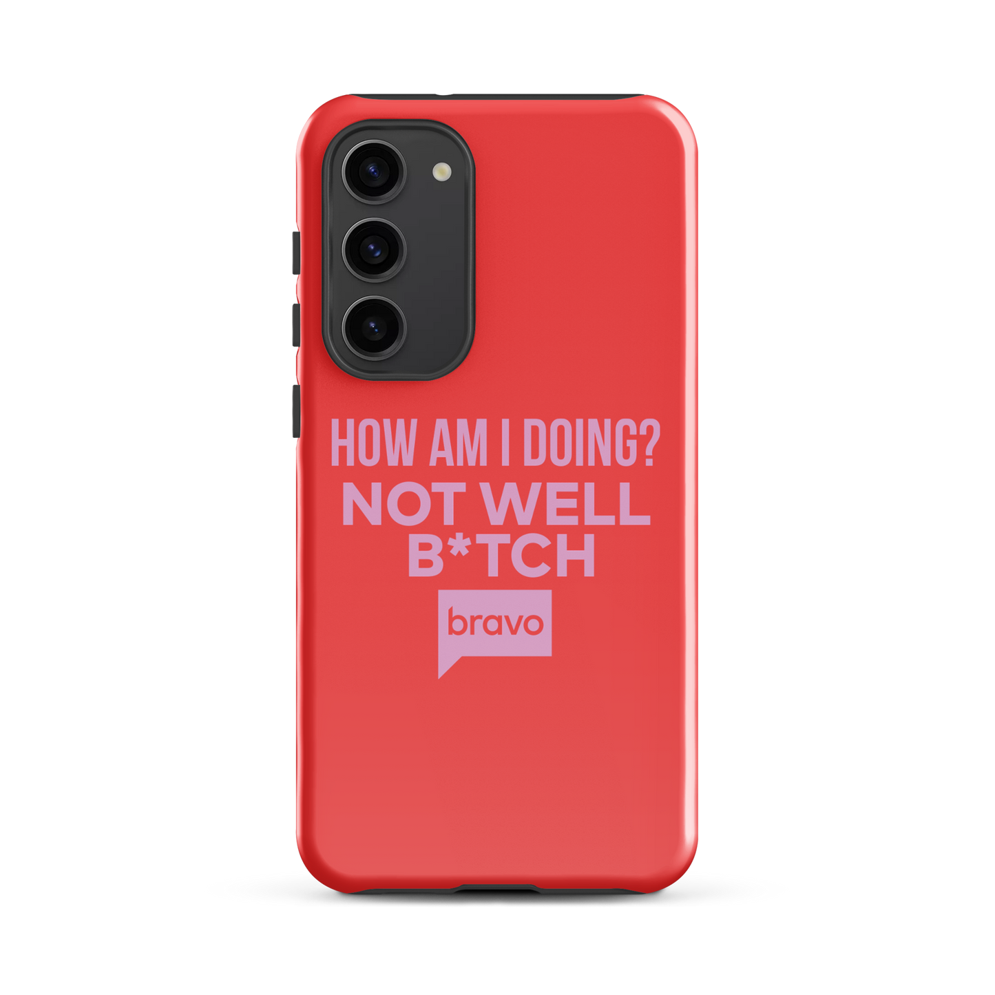 Bravo Gear Not Well B*tch Tough Phone Case - Samsung