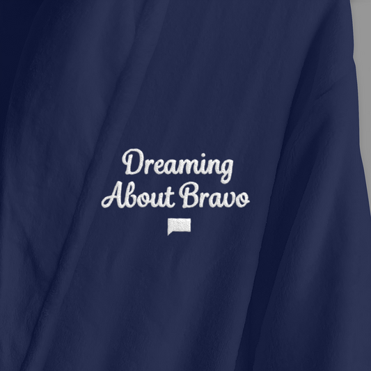 Bravo Dreaming About Bravo Robe