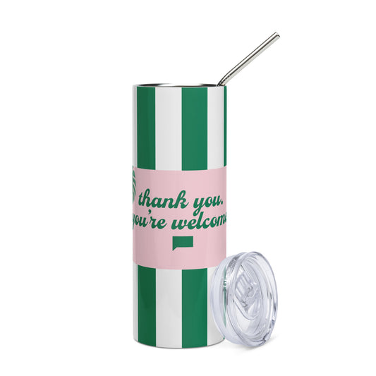 The Real Housewives of Beverly Hills Thank you. You're Welcome. Skinny Tumbler