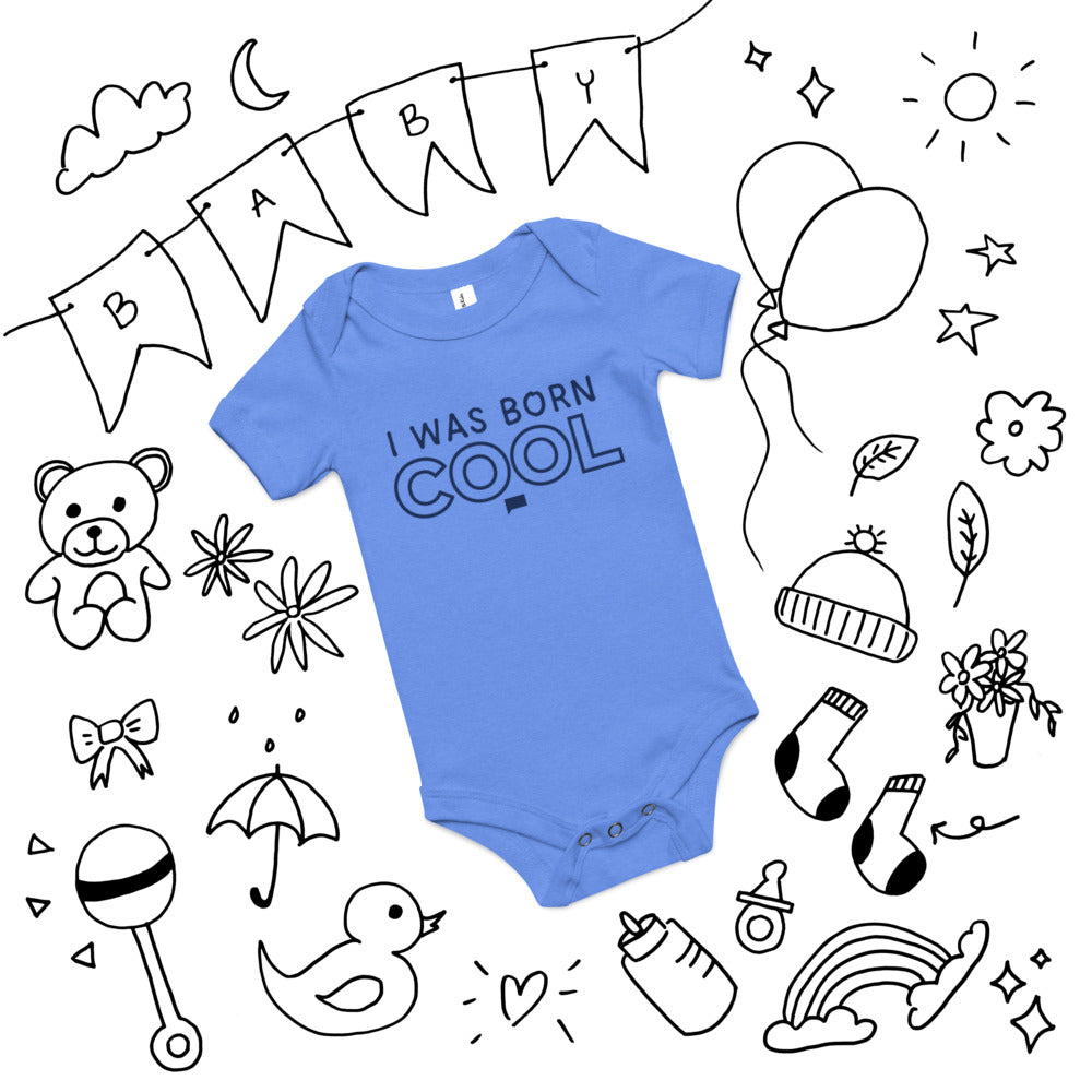 Vanderpump Rules I Was Born Cool Baby Bodysuit