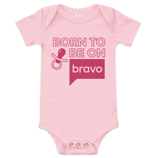 Bravo Born to be on Bravo Baby Bodysuit