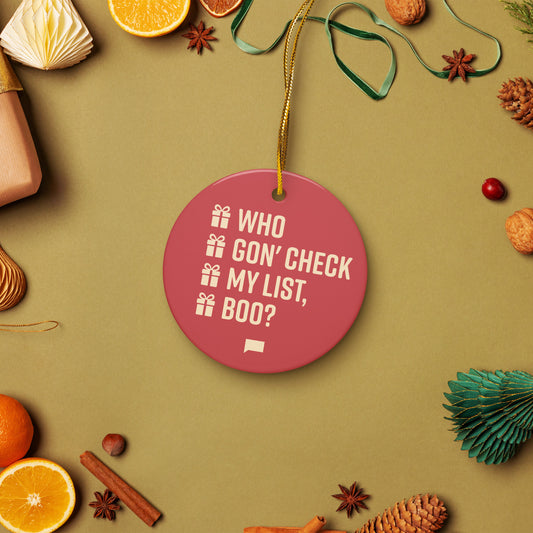 Bravo Ornament Who Gon' Check My List, Boo? Ceramic