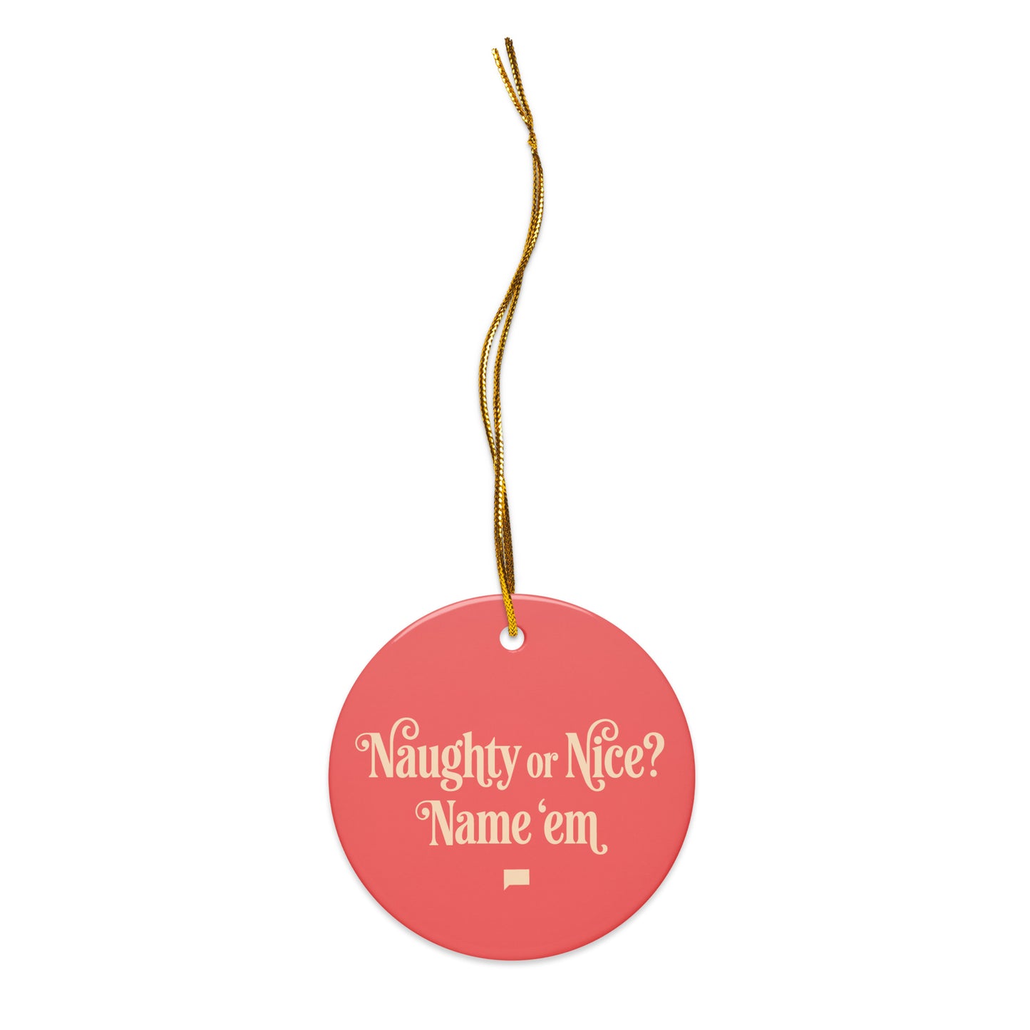 Bravo Ornament Naughty or Nice? Name 'em Ceramic