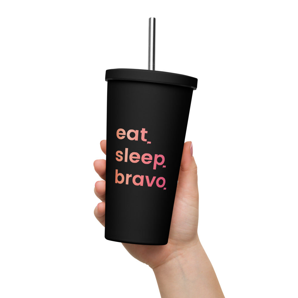 Eat. Sleep. Bravo Insulated Tumbler