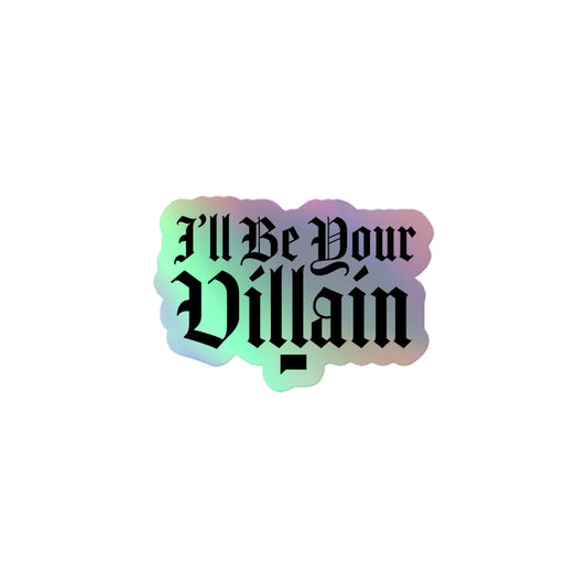 The Real Housewives of Salt Lake City I'll Be Your Villain Holographic Sticker