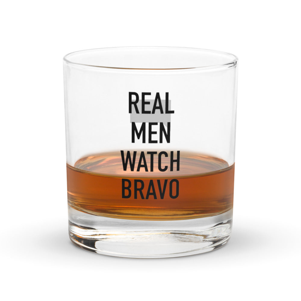 Bravo Real Men Watch Bravo Rocks Glass