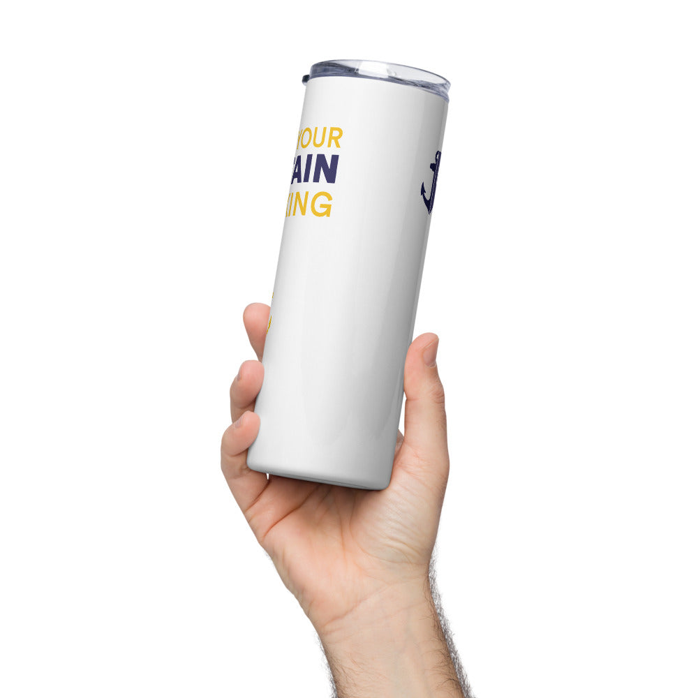 Below Deck This Is Your Captain Speaking Stainless Steel Tumbler