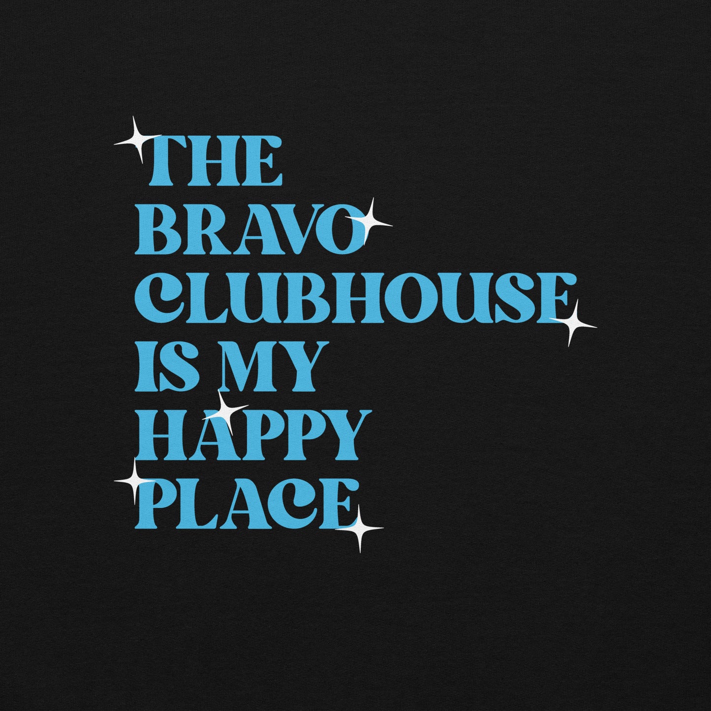 Watch What Happens Live Crewneck The Bravo Clubhouse Is My Happy Place