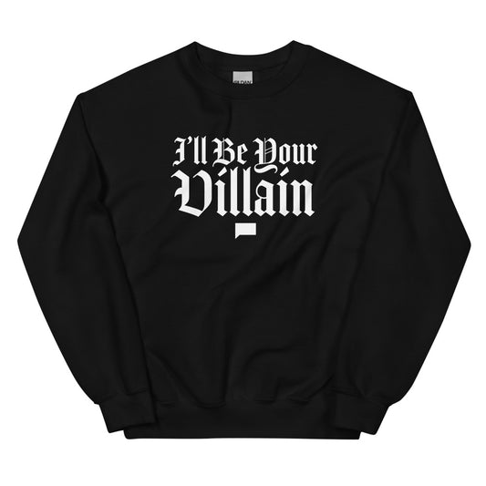 The Real Housewives of Salt Lake City I'll Be Your Villian Unisex Crewneck