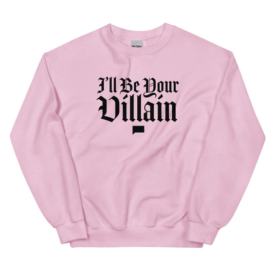 The Real Housewives of Salt Lake City I'll Be Your Villian Unisex Crewneck