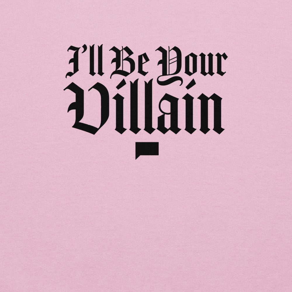 The Real Housewives of Salt Lake City I'll Be Your Villain Unisex Crewneck