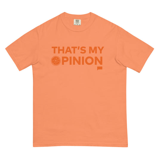 The Real Housewives of Orange County That's My Opinion Comfort Colors T-Shirt