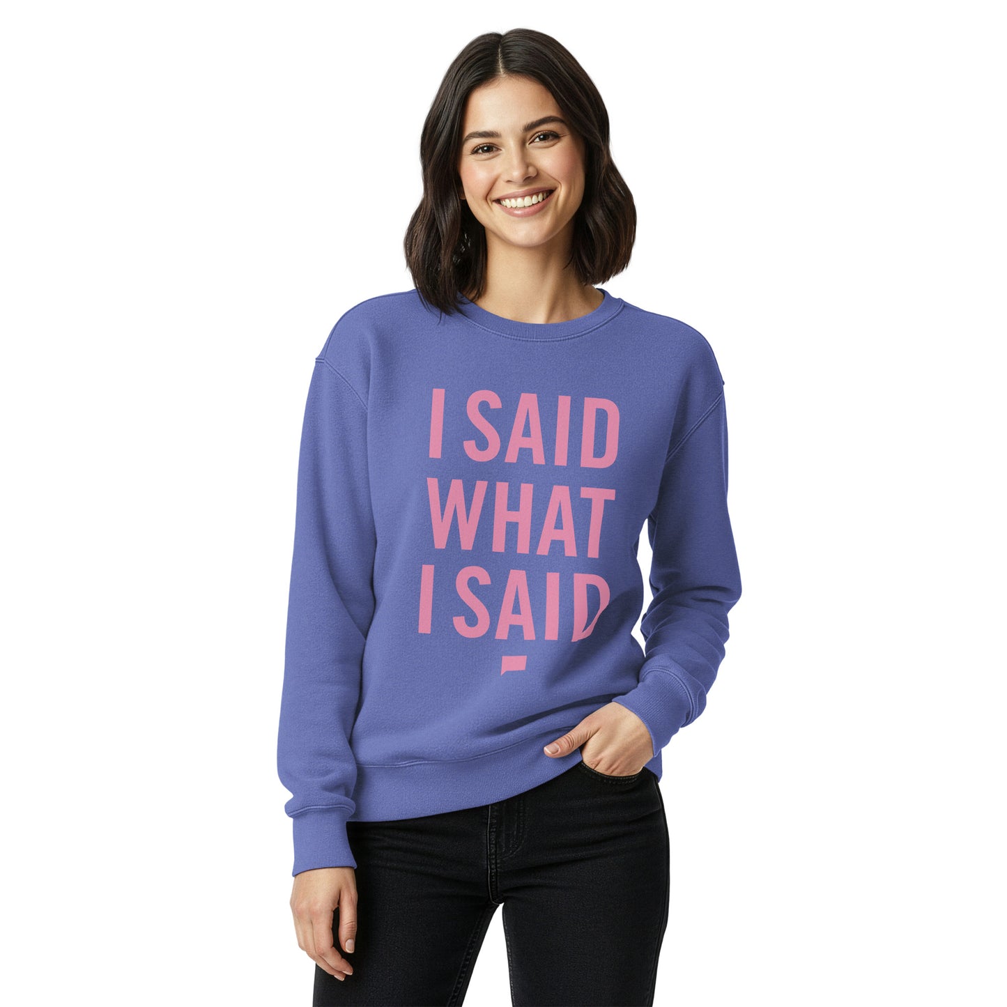 The Real Housewives of Atlanta I Said What I Said Sweatshirt
