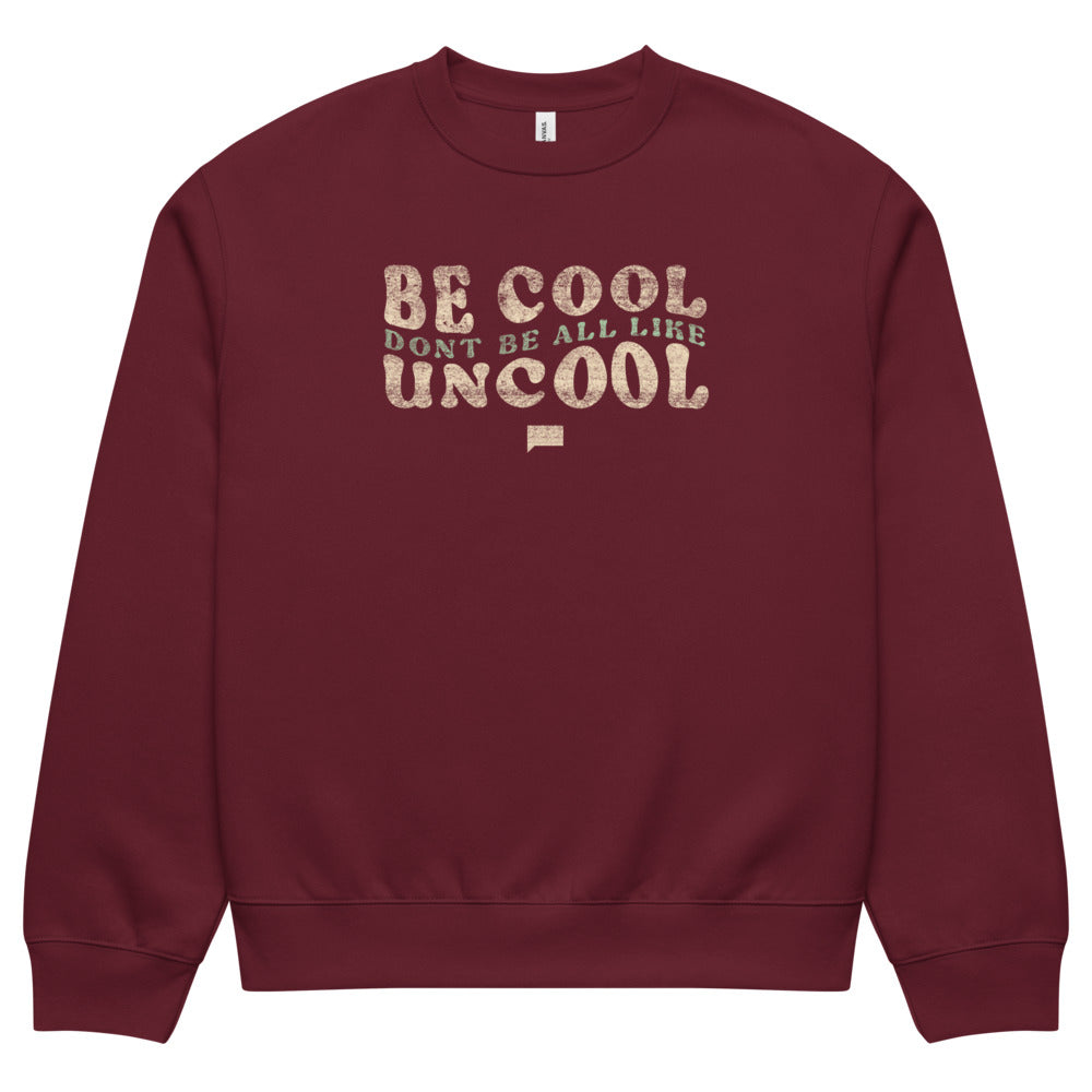 The Real Housewives of New York City Oversized Sweatshirt Be Cool Maroon