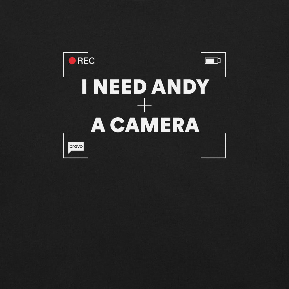 Watch What Happens Live I Need Andy And A Camera T-Shirt