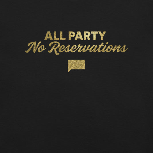 Southern Hospitality All Party, No Reservations T-Shirt