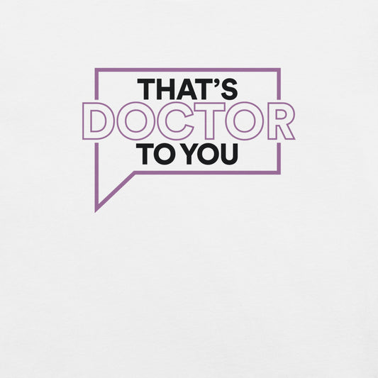 Married to Medicine That's Doctor To You T-Shirt