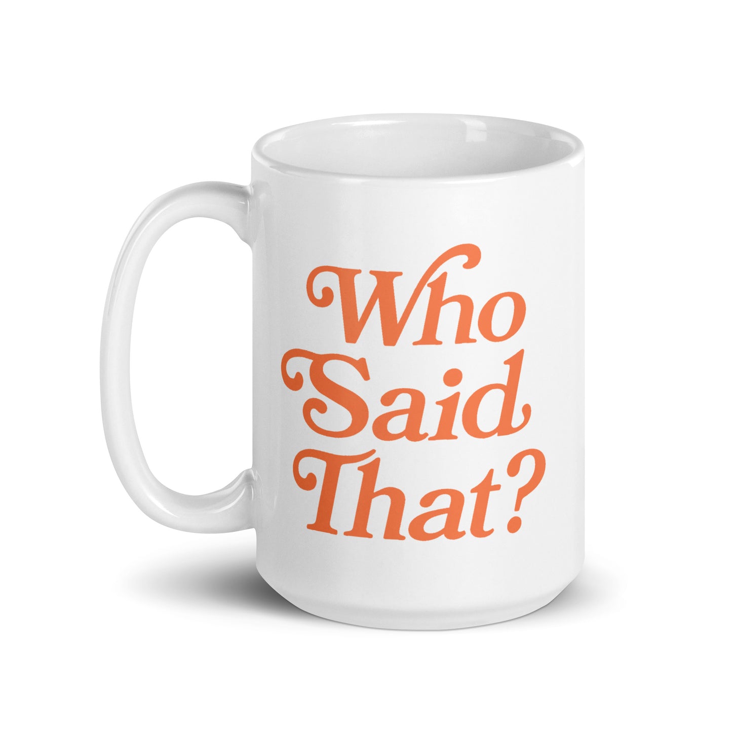 The Real Housewives Ultimate Girls Trip Mug Who Said That?