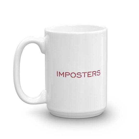 Imposters Always Forward Never Back White Mug