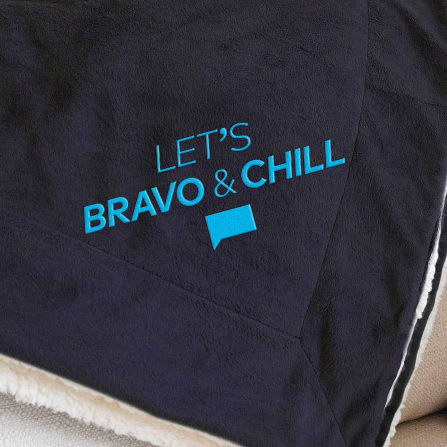 Bravo Let's Bravo & Chill Embroidered Sherpa Blanket