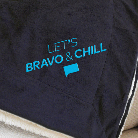 Bravo Let's Bravo & Chill Embroidered Sherpa Blanket-1