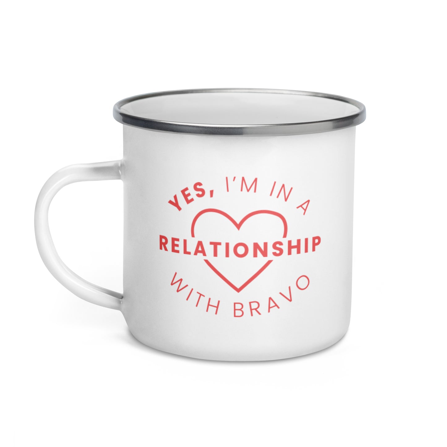 In a Relationship with Bravo Enamel Mug