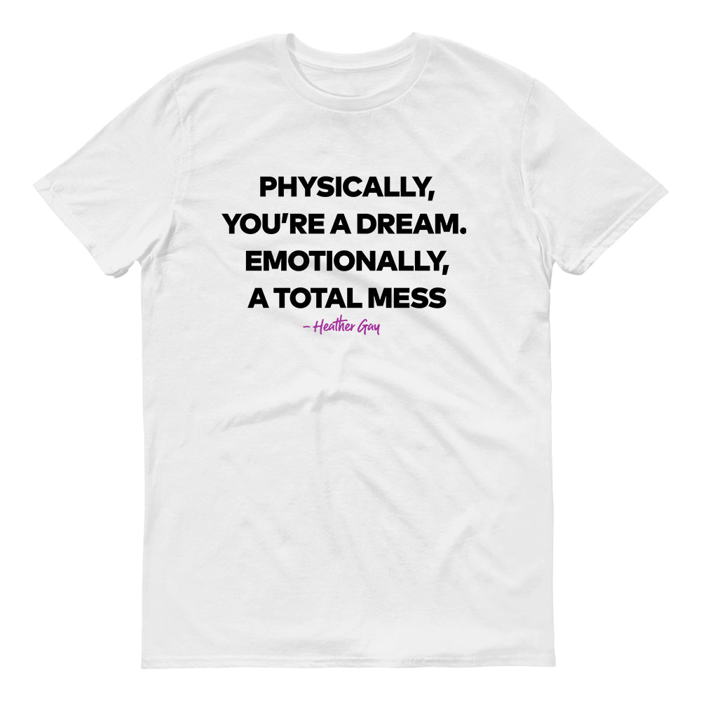 The Real Housewives of Salt Lake City Physically You Are a Dream Adult Short Sleeve T-Shirt