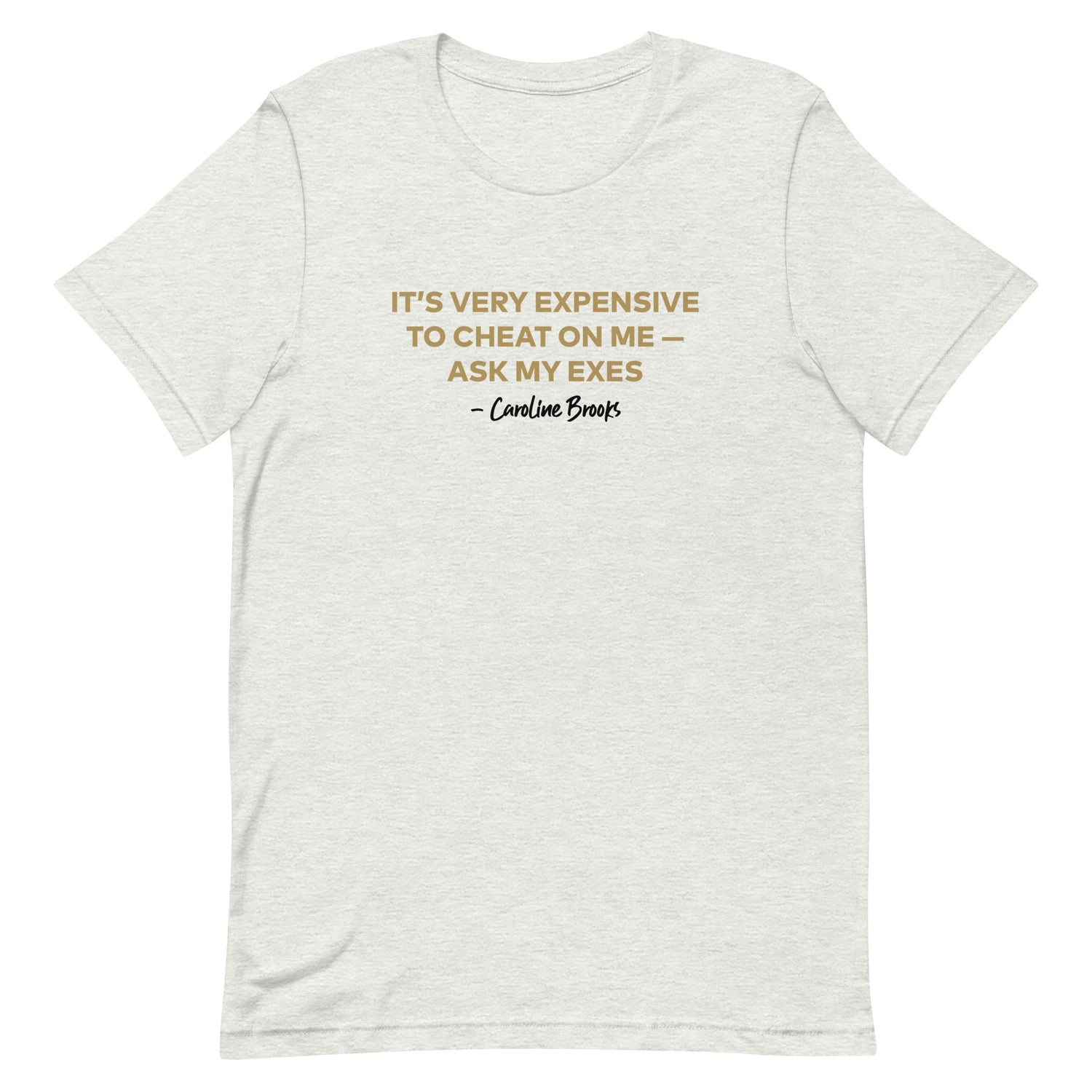 The Real Housewives of Dubai Expensive to Cheat T-Shirt