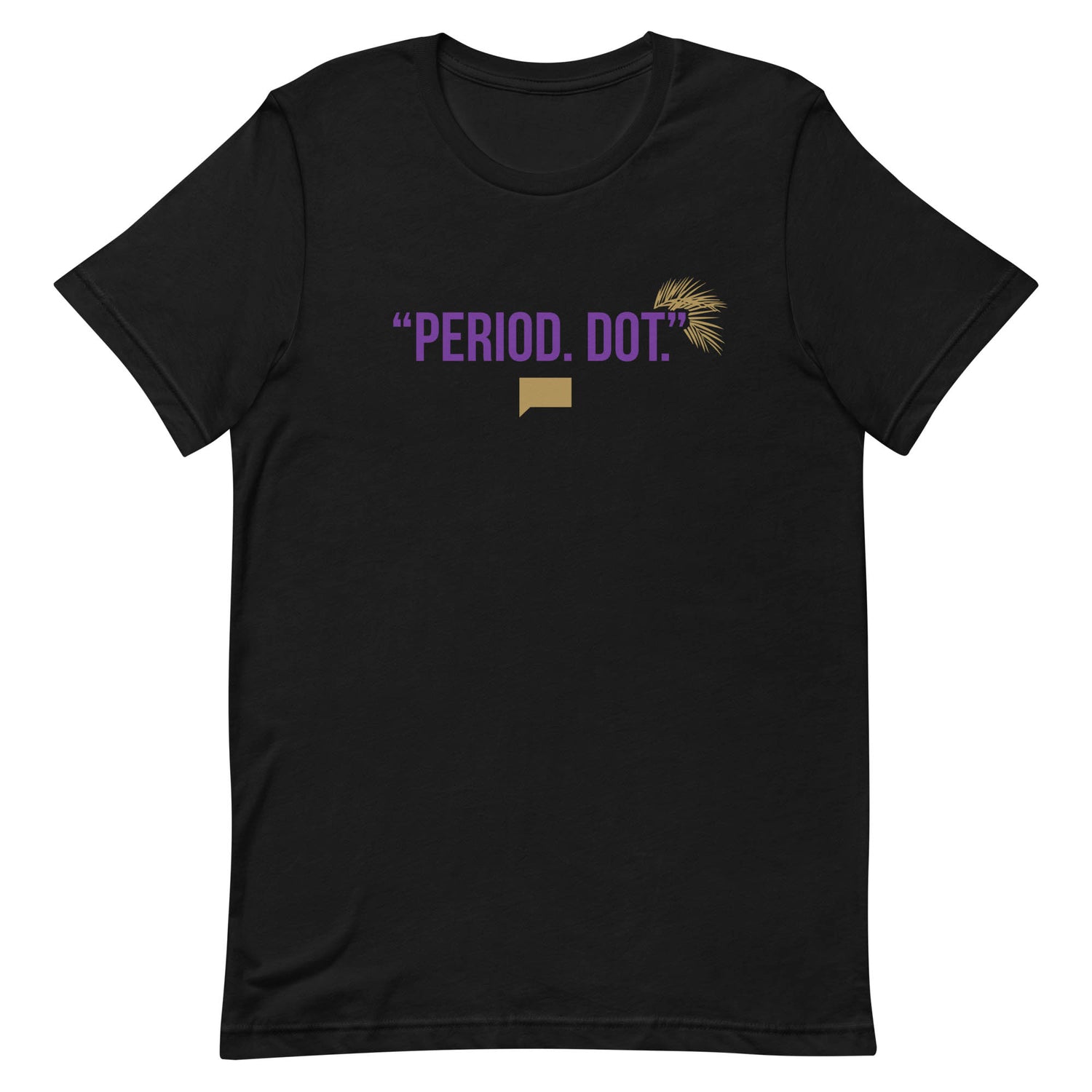 The Real Housewives of Dubai Period. Dot. T-Shirt