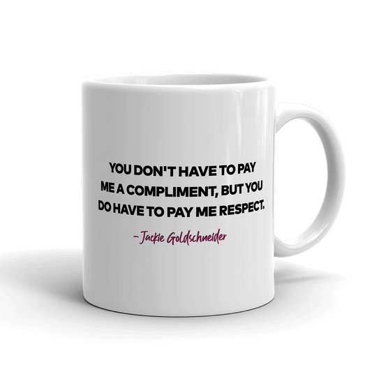The Real Housewives of New Jersey Jackie Goldschneider Season 12 Tagline White Mug-0